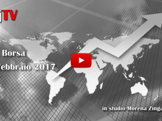 La Borsa di Umbria Journal TV, 9 febbraio 2017, Europa chiude in positivo