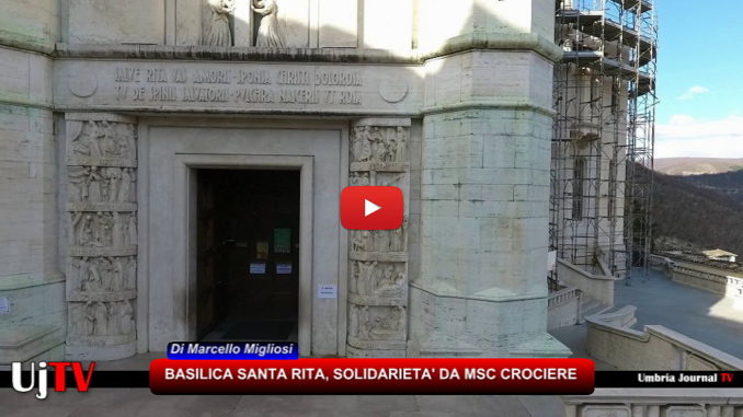 MSC Crociere ristruttura Basilica Santa Rita Cascia dopo terremoti 2016