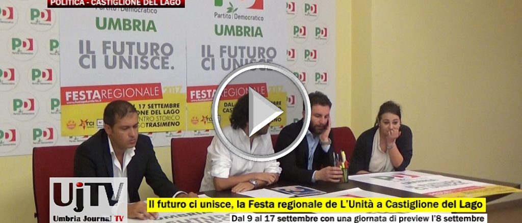 Il futuro ci unisce Festa regionale de L’Unità a Castiglione del Lago