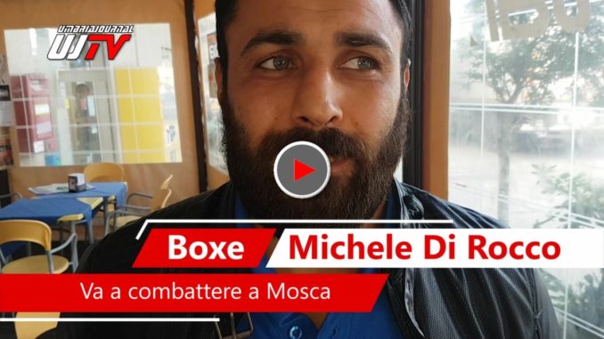 Michele Di Rocco va a combattere in Russia a Mosca video intervista