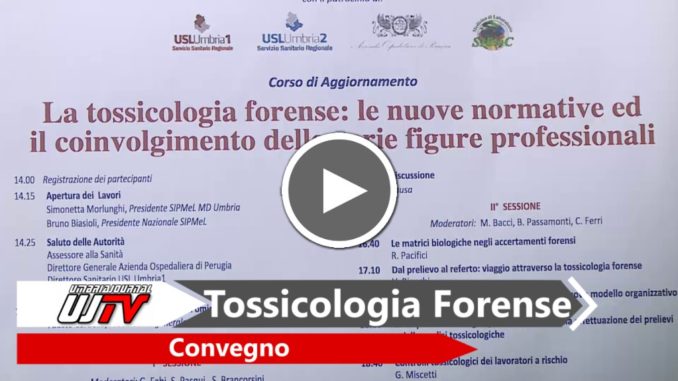 Convegno la tossicologia Forense, le nuove normative