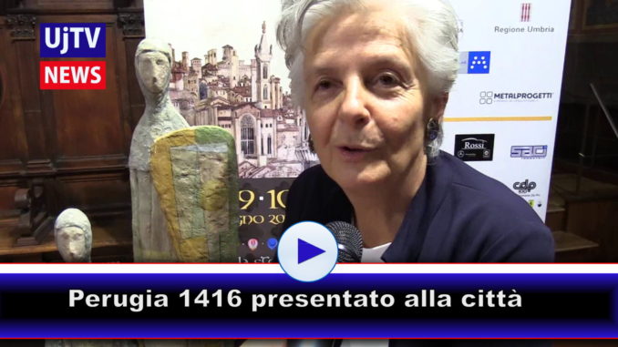 Perugia 1416, oggi pomeriggio presentata  l'edizione 2018 alla città