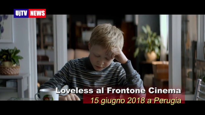Loveless, film al Frontone Cinema all'aperto di Perugia
