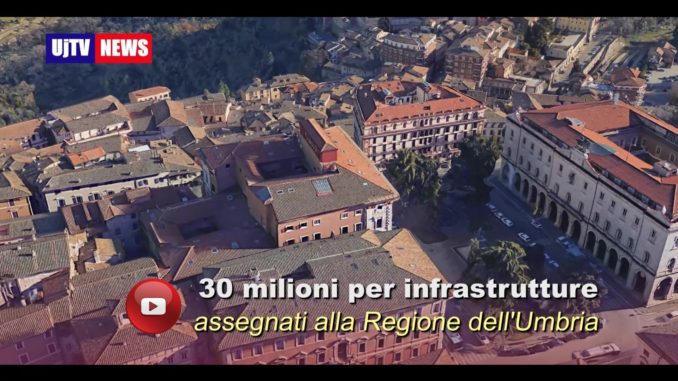 Regione Umbria risorse per circa 30 milioni di euro per interventi in infrastrutture