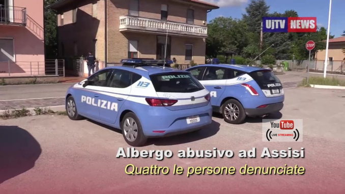 La Polizia di Stato ha scoperto un albergo abusivo a Santa Maria degli Angeli di Assisi, quattro denunce