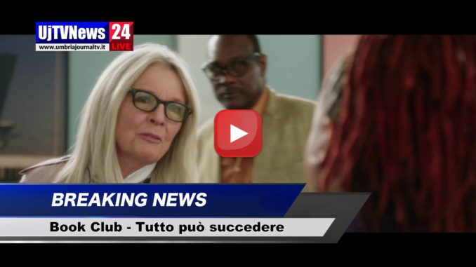 Book Club – Tutto può succedere, al Cinematografo Sant'Angelo di Perugia