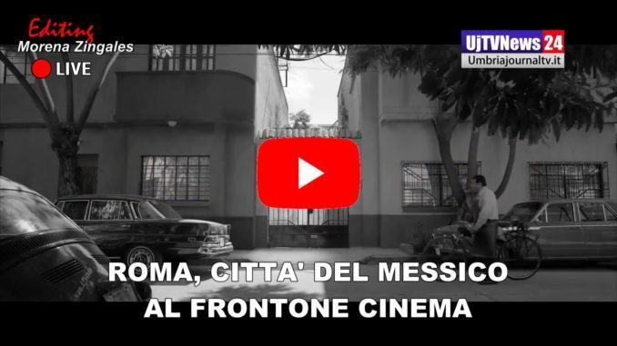 Roma, Città del Messico, al Frontone Cinema di Perugia