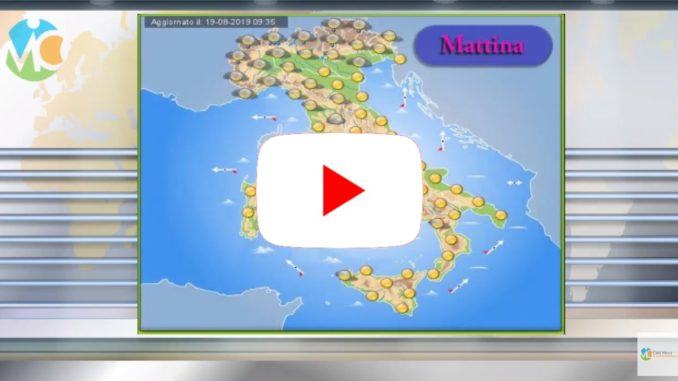 Meteo 20 Agosto 2019 ancora bel tempo e del clima estivo
