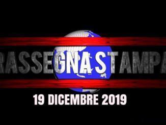 Prime pagine dei giornali rassegna stampa del 19 dicembre 2019