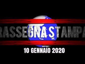 Sfoglia e scarica la rassegna stampa del 10 gennaio 2020