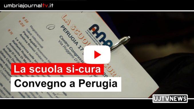 La scuola si-cura, convegno a Perugia, c'era anche il viceministro Anna Ascani