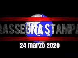 Sfoglia, leggi, scarica e guarda la video rassegna stampa del 24 marzo 2020