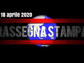 La rassegna stampa del 18 di aprile 2020, sabato, prime pagine