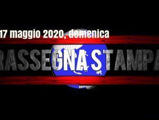 Giornali in PDF rassegna stampa video del 17 maggio 2020, domenica