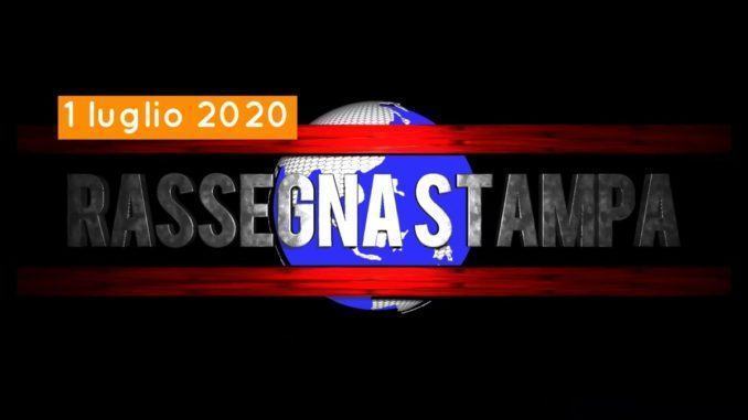 Giornali in pdf la video rassegna stampa 1 luglio 2020 mercoledì