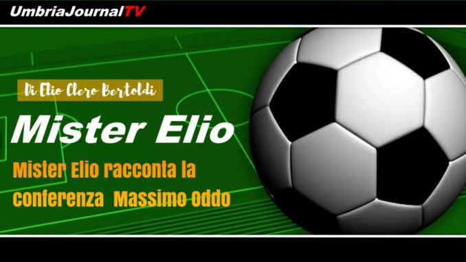 Mister Elio racconta della conferenza stampa di Massimo Oddo prima del match con Venezia