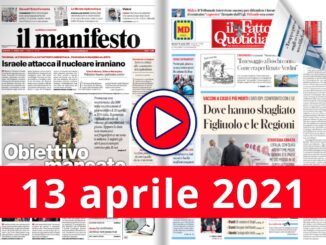 La video rassegna stampa del 13 aprile 2021, prime in pdf