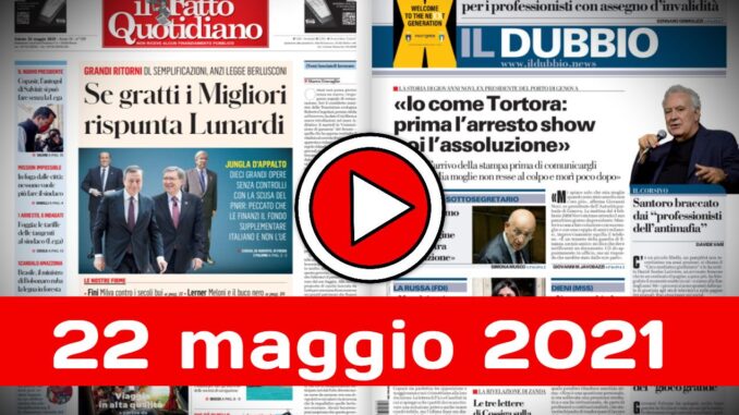 Video rassegna stampa giornali pdf prime 22 maggio 2021