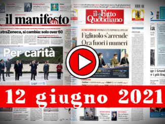 Rassegna stampa giornali in pdf prime pagine del 12 giugno 2021