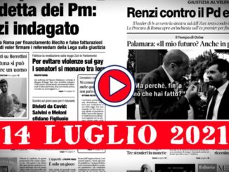 Rassegna stampa 14 luglio 2021, prime pagine giornali in pdf