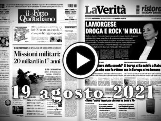 19 agosto 2021 la video rassegna stampa da sfogliare prime in pdf