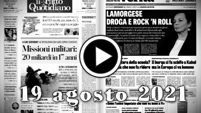 19 agosto 2021 la video rassegna stampa da sfogliare prime in pdf
