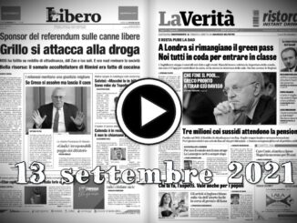 La video rassegna stampa giornali in pdf del 13 settembre 2021