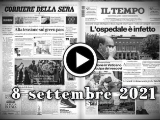 Rassegna sstampa sfogliabile in pdf prime dei giornali 8 settembre 2021