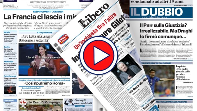 vIdeo rassegna stampa del 5 agosto 23023 prime pagine in pdf