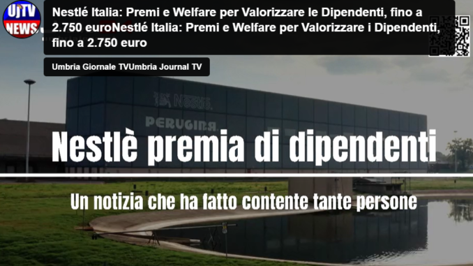 Nestlé Italia: Premi e Welfare per Valorizzare i Dipendenti, fino a 2.750 euro