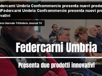 Federcarni Umbria Confcommercio presenta nuovi prodotti innovativi