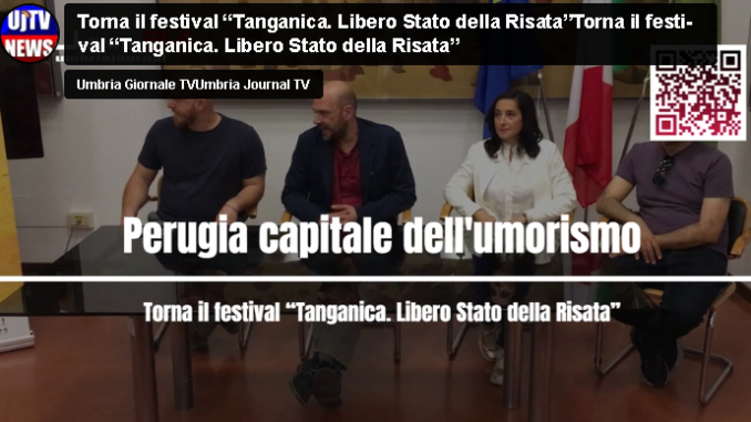 Perugia capitale dell'umorismo. Torna il festival “Tanganica, Libero Stato della Risata”