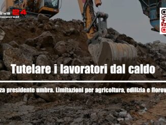 Ordinanza della Tesei: stop al lavoro sotto il sole dalle 12:30 alle 16:00