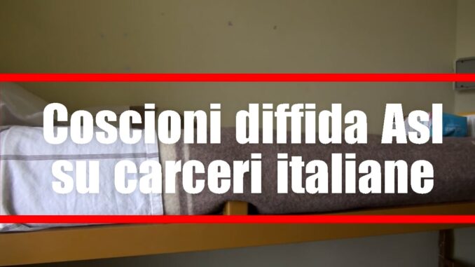 Associazione Luca Coscioni diffida le ASL per le carceri italiane