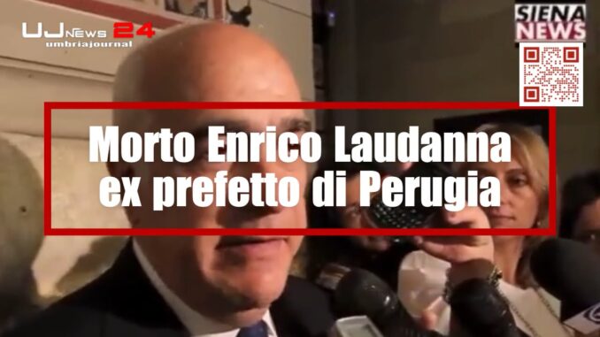 Morto il dottor Enrico Laudanna, ex prefetto di Perugia