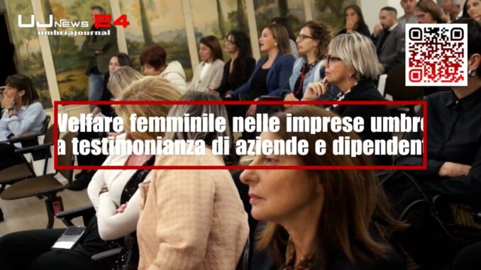 Welfare femminile nelle imprese umbre, la testimonianza di aziende e dipendenti
