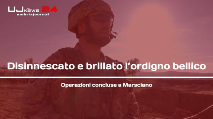 Marsciano, disinnescato e brillato l'ordigno bellico, operazioni concluse