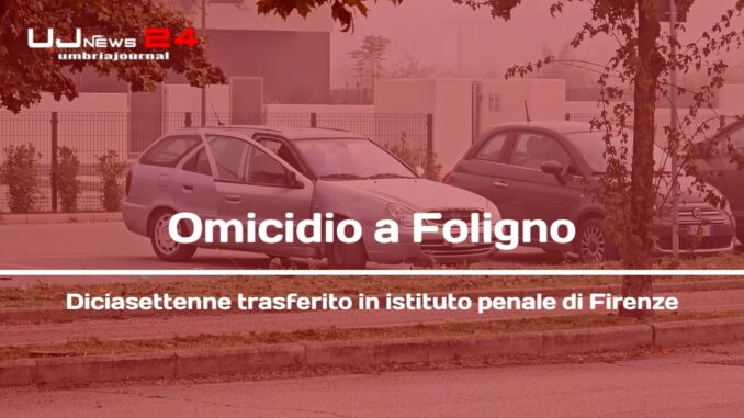 Omicidio a Foligno, il giovane trasferito in istituto penale 
