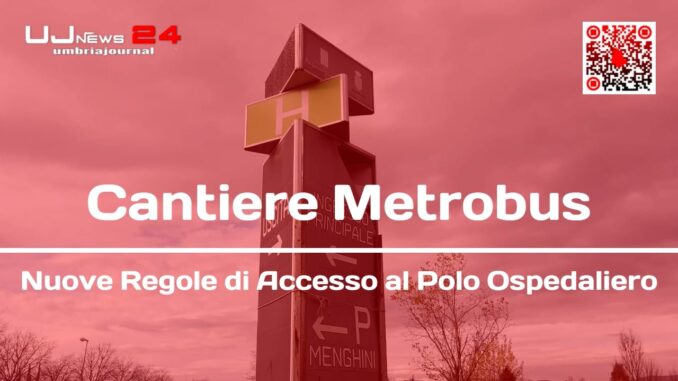 Cantiere Metrobus: Nuove Regole di Accesso al Polo Ospedaliero