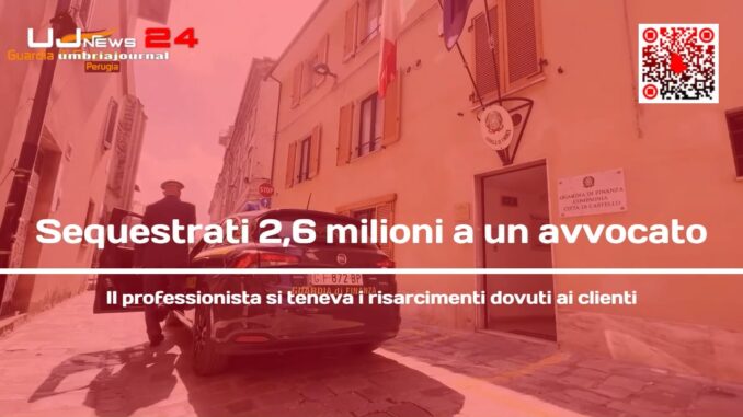 Sequestro di oltre 2,6 milioni ad un avvocato tifernate
