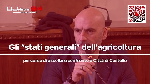 Al via gli "Stati Generali" dell'Agricoltura in Umbria
