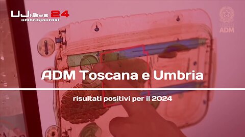ADM Toscana e Umbria, risultati positivi per il 2024