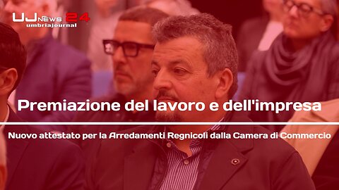 Arredamenti Regnicoli, nuovo attestato e premiazione della Camera di Commercio dell’Umbria