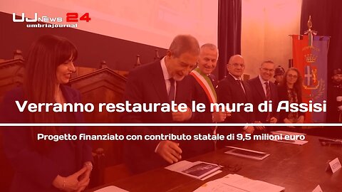 Firmato protocollo per le mura storiche di Assisi