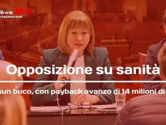 Opposizione su sanità, nessun buco, con payback avanzo di 14 milioni di euro