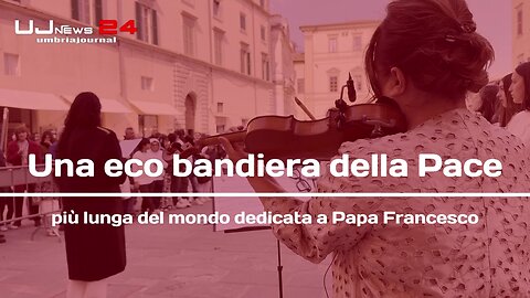 La eco-bandiera collettiva della pace più lunga del mondo dedicata a Papa Francesco