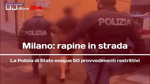 50 misure cautelari, Polizia di Stato, per rapine e altri reati