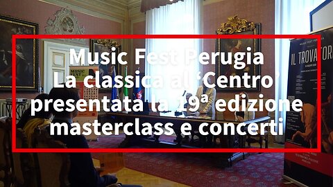 Seleziona La classica al ‘Centro’ con il Music Fest Perugia: presentata la 19ª edizione La classica al ‘Centro’ con il Music Fest Perugia: presentata la 19ª edizione