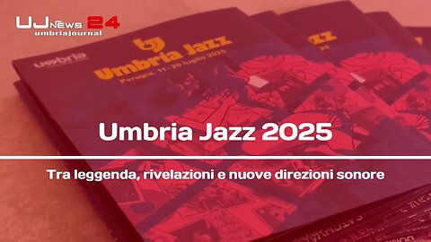 Umbria Jazz 2025[Foto Gallery]: Perugia Pronta Musica Internazionale