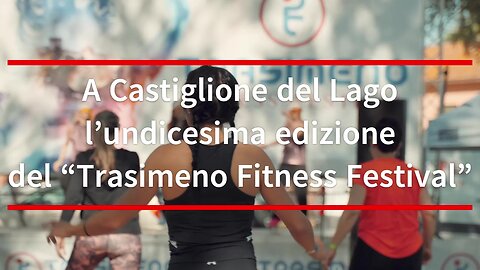 Nel fine settimana a Castiglione c’è il Trasimeno Fitness Festival